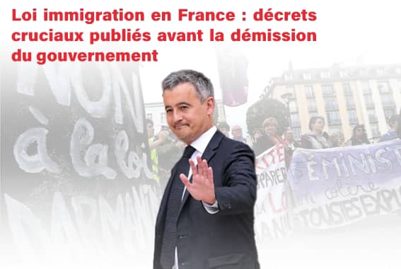 Loi immigration en France :      décrets cruciaux avant la démission du gouvernement